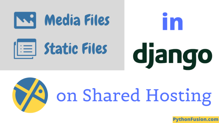 setting-up-media-files-and-static-files-in-django-on-shared-hosting